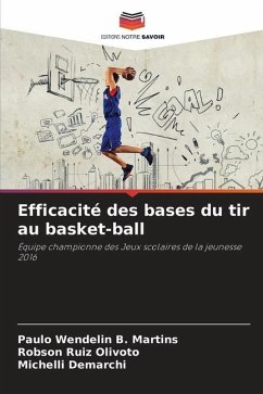 Efficacité des bases du tir au basket-ball - B. Martins, Paulo Wendelin;Olivoto, Robson Ruiz;Demarchi, Michelli