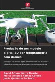 Produção de um modelo digital 3D por fotogrametria com drones