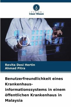 Benutzerfreundlichkeit eines Krankenhaus-informationssystems in einem öffentlichen Krankenhaus in Malaysia - Hertin, Revita Desi;Pitra, Ahmad