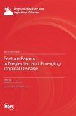 Feature Papers in Neglected and Emerging Tropical Disease