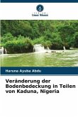 Veränderung der Bodenbedeckung in Teilen von Kaduna, Nigeria