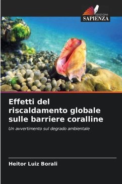 Effetti del riscaldamento globale sulle barriere coralline - Borali, Heitor Luiz