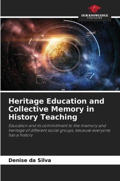 Heritage Education and Collective Memory in History Teaching - da Silva, Denise