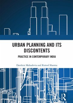 Urban Planning and its Discontents (eBook, PDF) - Mahadevia, Darshini; Sharma, Rutool