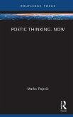 Poetic Thinking. Now (eBook, ePUB)