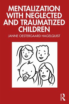 Cover Mentalization with Neglected and Traumatized Children (eBook, ePUB)