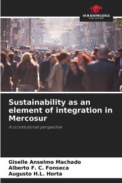 Sustainability as an element of integration in Mercosur - Machado, Giselle Anselmo;Fonseca, Alberto F. C.;Horta, Augusto H.L.