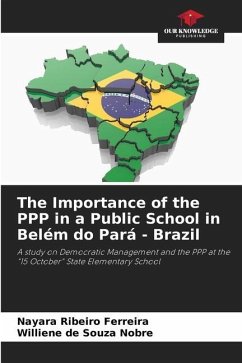 The Importance of the PPP in a Public School in Belém do Pará - Brazil - Ribeiro Ferreira, Nayara;Souza Nobre, Williene de