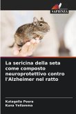 La sericina della seta come composto neuroprotettivo contro l'Alzheimer nel ratto