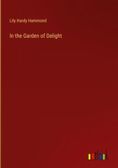 In the Garden of Delight - Hammond, Lily Hardy