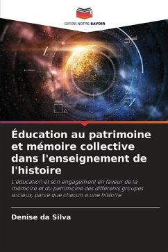Éducation au patrimoine et mémoire collective dans l'enseignement de l'histoire - da Silva, Denise