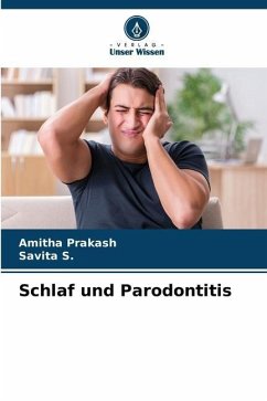 Schlaf und Parodontitis - PRAKASH, AMITHA;S., Savita