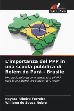 L'importanza del PPP in una scuola pubblica di Belém do Pará - Brasile - Ribeiro Ferreira, Nayara;Souza Nobre, Williene de