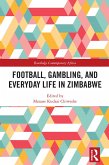 Football, Gambling, and Everyday Life in Zimbabwe (eBook, ePUB)