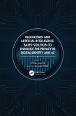 Blockchain and Artificial Intelligence-Based Solution to Enhance the Privacy in Digital Identity and IoT (eBook, ePUB)