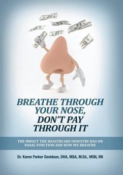 Cover Breathe Through Your Nose, Don't Pay Through It (eBook, ePUB)