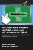 Risultati delle malattie gastriche associate all'Helicobacter Pylori