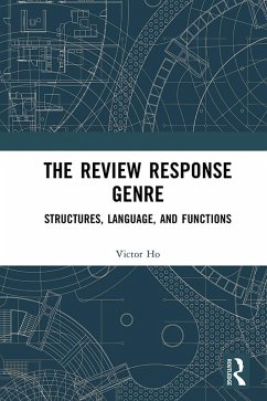 The Review Response Genre (eBook, ePUB) - Ho, Victor