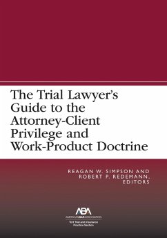 Cover The Trial Lawyer's Guide to the Attorney-Client Privilege and Work-Product Doctrine (eBook, ePUB)