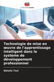 Technologie de mise en ¿uvre de l'apprentissage intelligent dans le système de développement professionnel