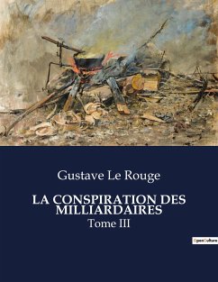 LA CONSPIRATION DES MILLIARDAIRES - Le Rouge, Gustave