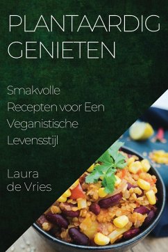 Plantaardig Genieten - de Vries, Laura