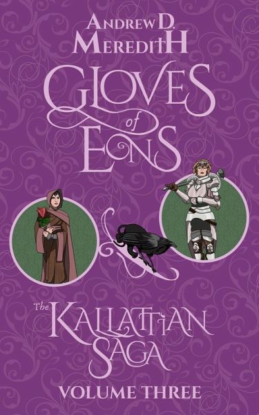 Gloves of Eons (Kallattian Saga, #3) (eBook, ePUB) Gloves of Eons (Kallattian Saga, #3) (eBook, ePUB)