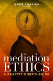 Mediation Ethics (eBook, ePUB)