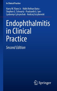 Endophthalmitis in Clinical Practice (eBook, PDF) - Flynn Jr., Harry W.; Batra, Nidhi Relhan; Schwartz, Stephen G.; Iyer, Prashanth G.; Lytvynchuk, Lyubomyr; Grzybowski, Andrzej