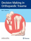 Decision Making in Orthopaedic Trauma (eBook, ePUB)