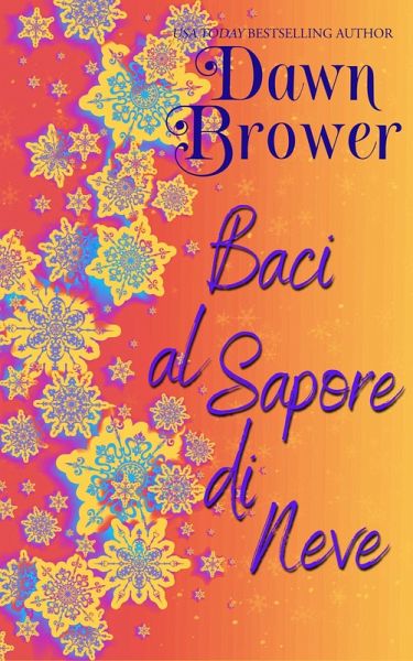 Baci al Sapore di Neve (eBook, ePUB)