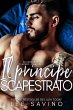 Il principe scapestrato (eBook, ePUB) - Bild 1