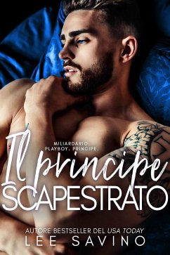 Il principe scapestrato (eBook, ePUB) - Savino, Lee