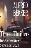 Three Thrillers In One Volume September 2023 (eBook, ePUB)