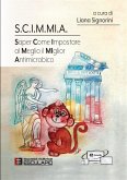S.C.I.M.MI.A. Saper Come Impostare al Meglio il MIglior Antimicrobico (eBook, ePUB)