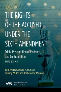 The Rights of the Accused under the Sixth Amendmen (eBook, ePUB) - Marcus, Paul; Duncan, David; Moreno, Joelle; Moreno, Joelle