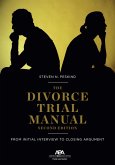 The Divorce Trial Manual (eBook, ePUB)