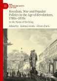 Royalism, War and Popular Politics in the Age of Revolutions, 1780s-1870s (eBook, PDF)