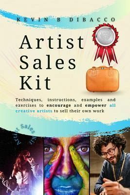 The Artist Sales Kit (eBook, ePUB) The Artist Sales Kit (eBook, ePUB)