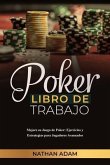 POKER LIBRO DE TRABAJO: Mejore su Juego de Poker (eBook, ePUB)