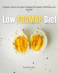 Low FODMAP Diet (eBook, ePUB) - Gilta, Brandon