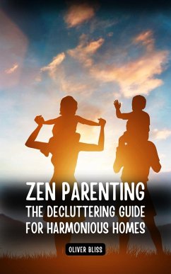 Zen Parenting (eBook, ePUB) - Bliss, Oliver