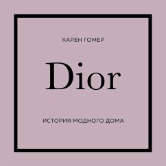 Dior. Istoriya modnogo doma (MP3-Download) - Gomer, Karen