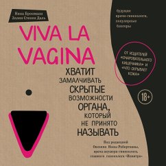 Viva la vagina. Hvatit zamalchivat' skrytye vozmozhnosti organa, kotoryy ne prinyato nazyvat' (MP3-Download) - Brockmann, Nina; Stöcken Dahl, Ellen