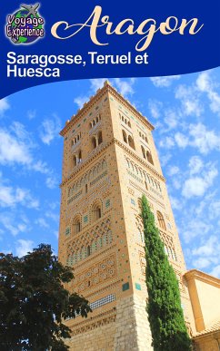 Aragon - Saragosse, Teruel et Huesca (eBook, ePUB) - Rebiere, Cristina