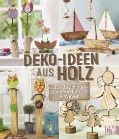 Deko-Ideen aus Holz  - Auenhammer, Gerlinde;Dawidowsk, Marion;Diepolder, Annette
