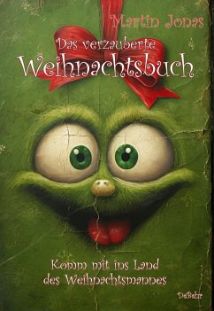 Das verzauberte Weihnachtsbuch - Komm mit ins Land des Weihnachtsmannes (eBook, ePUB) - Jonas, Martin