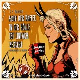 Aber der Kaffee in der Hölle ist einfach besser (MP3-Download)