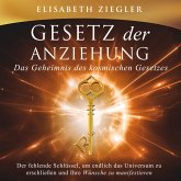 Gesetz der Anziehung - Das Geheimnis des kosmischen Gesetzes (MP3-Download)