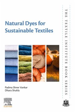 Natural Dyes for Sustainable Textiles (eBook, ePUB) - Vankar, Padma Shree; Shukla, Dhara